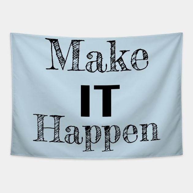 Make it Happen Inspirational Quote Tapestry by tribbledesign