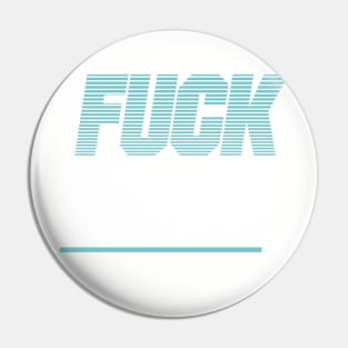 Fuck Fame Pin