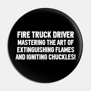 Fire Truck Driver Mastering the Art Pin