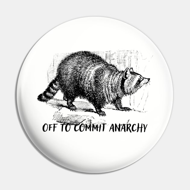 Off To Commit Anarchy Pin by Epic Byte