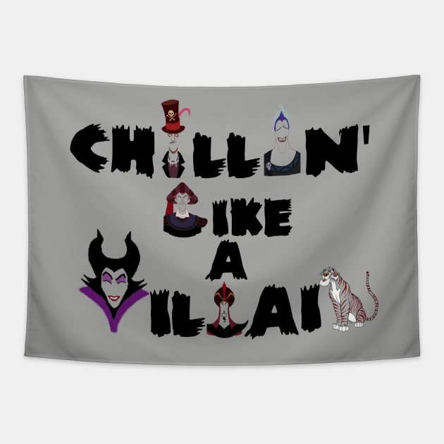 Chillin' Like a Villain Tapestry by B3pOh