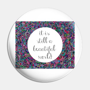 A Beautiful World Pin