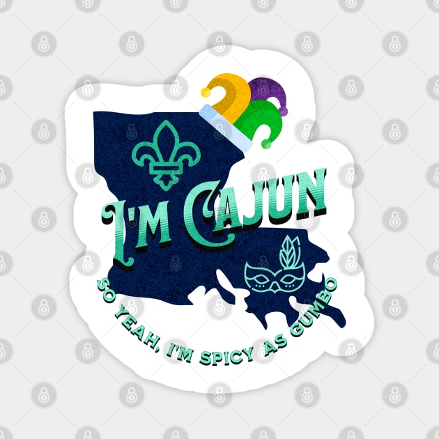 I'm Cajun v1 Teal/Grunge look Magnet by WarFX Designs