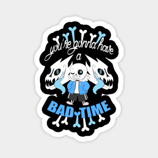 Bad Time Magnet