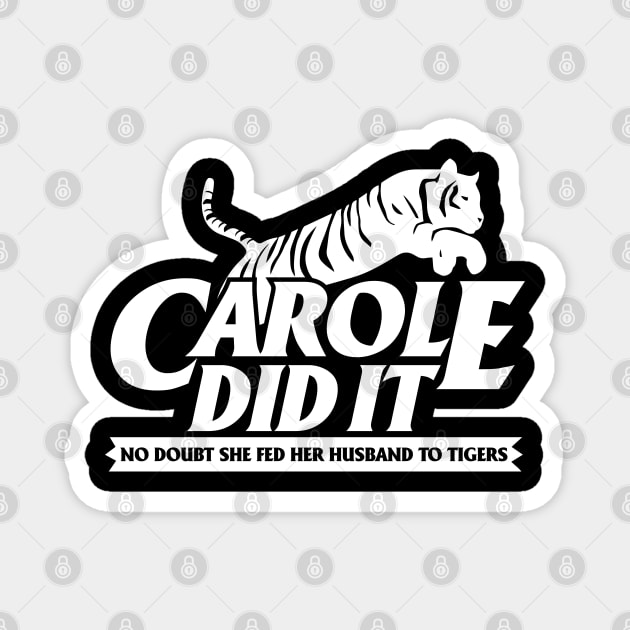 Carole Did It Magnet by Hindsight Apparel