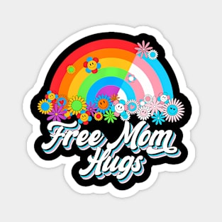 Free Mom Hugs Proud Mom Rainbow Lgbt Lesbian Gay Trans Pride Magnet