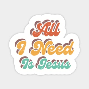 All I Need Is Jesus Magnet