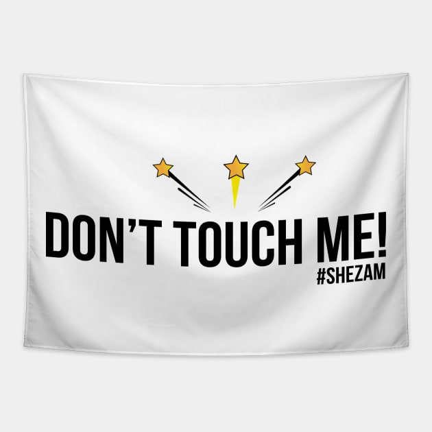 Don't Touch Me! Tapestry by Shezam