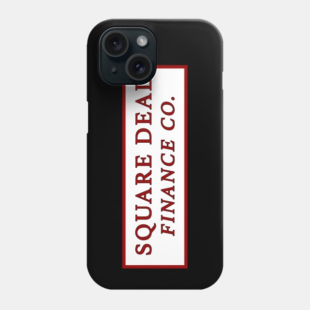 Square Deal Finance Phone Case by Vandalay Industries