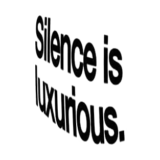 silence is luxurious T-Shirt