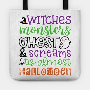 Witches Monsters Ghost and Screams Tis Almost Halloween Tote