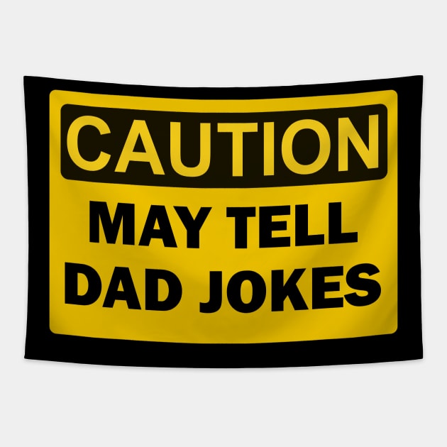 Caution May Tell Dad Jokes Tapestry by Slap Cat Designs