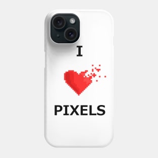 I LOVE PIXELS (8-bit heart) Phone Case