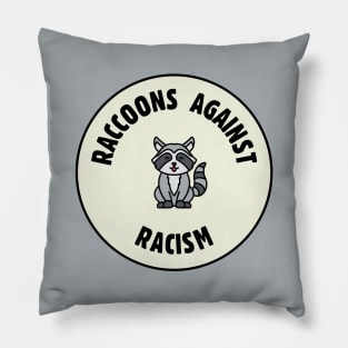 Raccoons Against Racism - Anti Racist Pillow