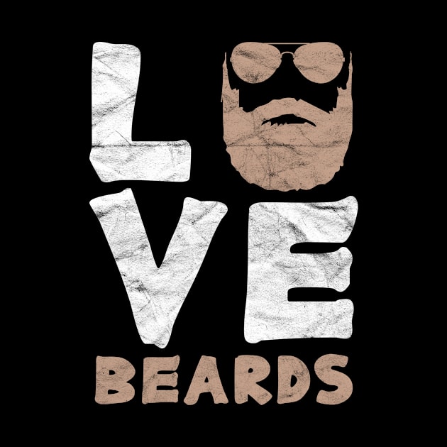 HIPSTERS-Love Beards by AlphaDistributors