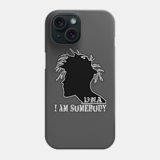 I Am Somebody Phone Case