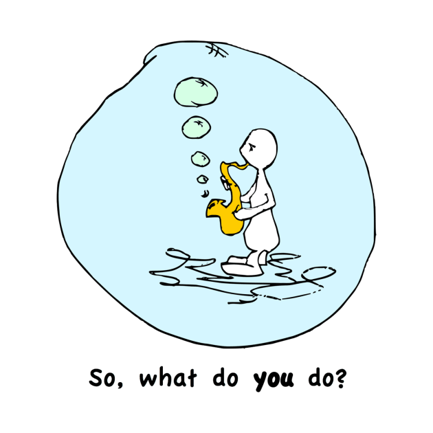 So What Do You Do? by Humoratologist