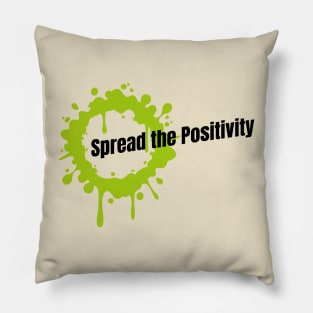 Spread the positivity Pillow