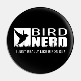 BIRD WATCHING SHIRT BIRD WATCHERS T-SHIRT BIRD NERD Pin