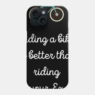 Bike riding funny quote Phone Case