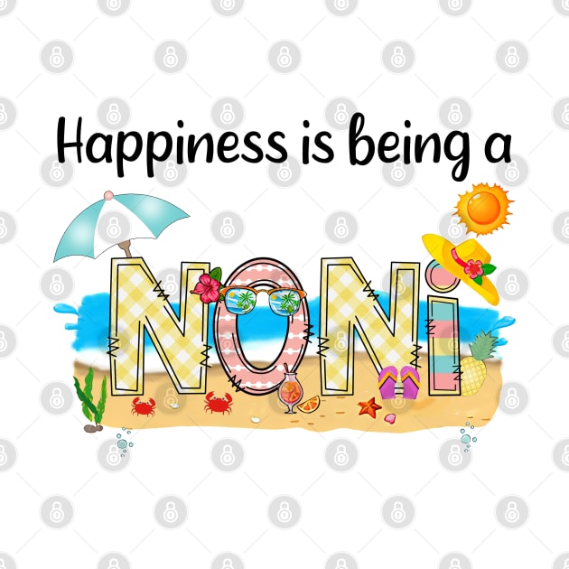 Happiness Is Being A Noni Summer Beach Happy Mother's by KIMIKA