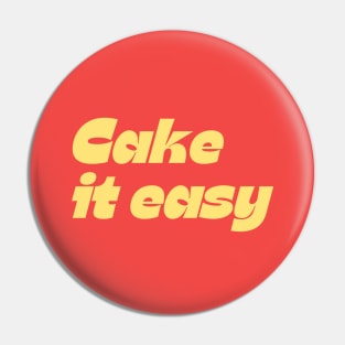 Cake it easy Pin