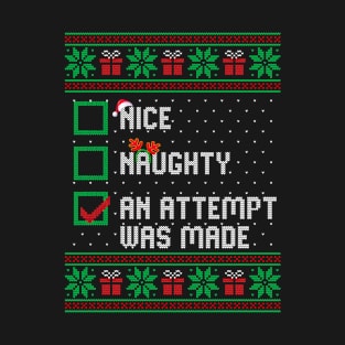 Nice Naughty An Attempt Was Made Funny Christmas List T-Shirt