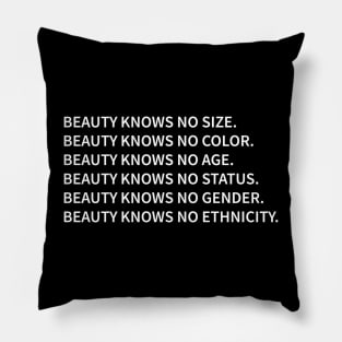 Beauty Knows No Size Color Age Status Gender Ethnicity Pillow