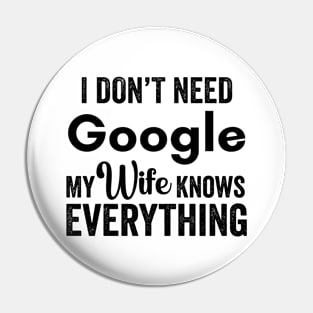 Funny Quote My Wife Knows Everything Pin