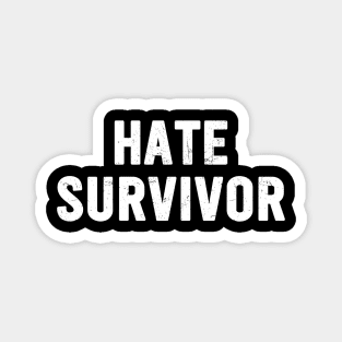 Hate Survivor Magnet