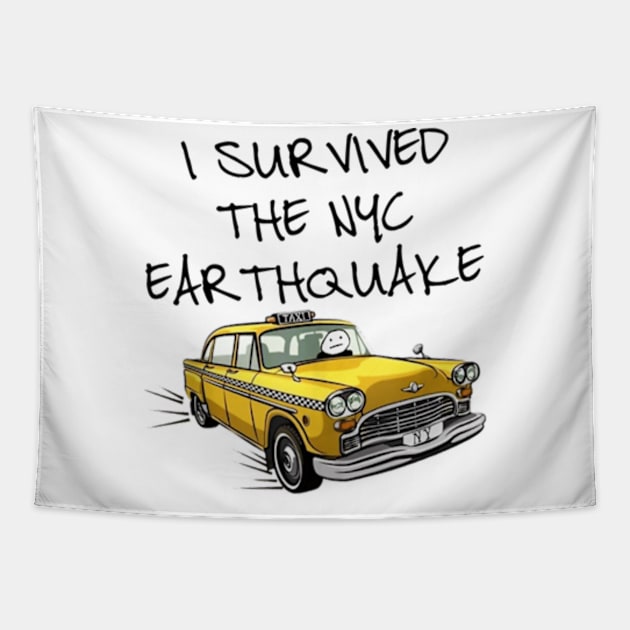 I Survived The NYC Earthquake Funny Yellow Taxi Meme Tapestry by JanaeLarson