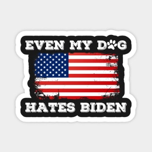 Even My Dog Hates Biden Magnet