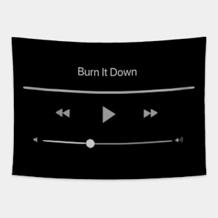 Playing Burn It Down Tapestry