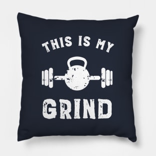 This Is My Grind Vintage Workout Pillow
