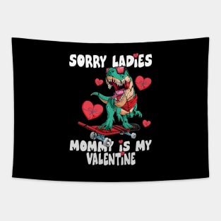 Mommy is my Valentines Day Boys Kids Sorry Ladies Valentine Tapestry