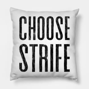 CHOOSE STRIFE // 80s Meme Design Pillow