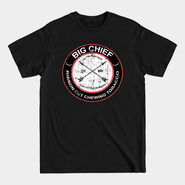 Disover Big Chief chewing tobacco from the Sandlot - The Sandlot - T-Shirt