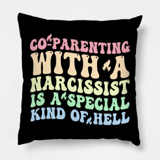 Co-Parenting With A Narcissist Is A Special Kind Of Hell Pillow