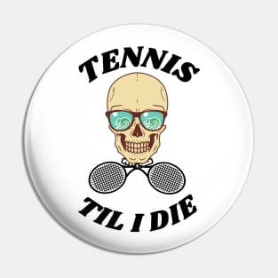 US Open Tennis Til I Die Pin