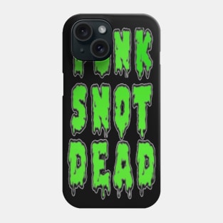 Punk Snot Dead Phone Case