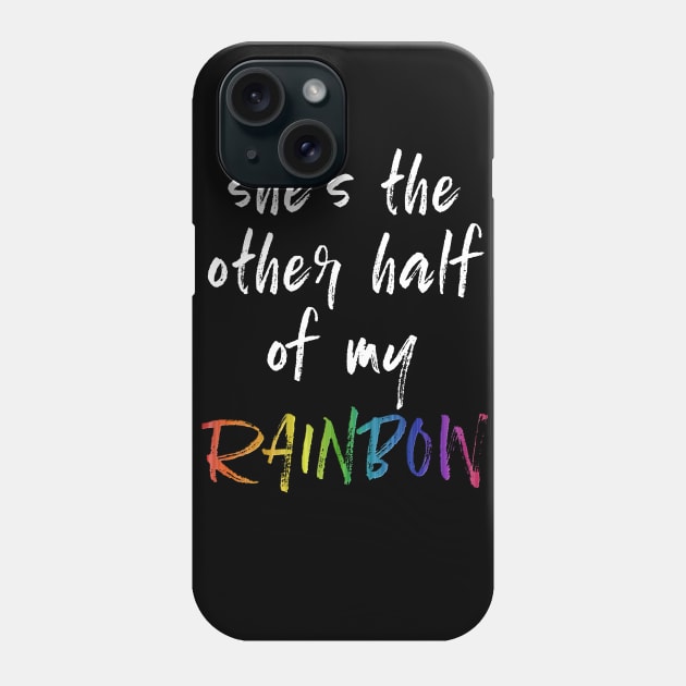 Lesbian Pride Shes The Other Half Rainbow Matching Couples Phone Case by AmbersDesignsCo