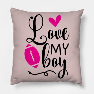 Love my boy Pillow