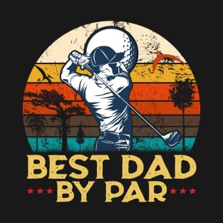 Best Dad by Par - Golf T-Shirt