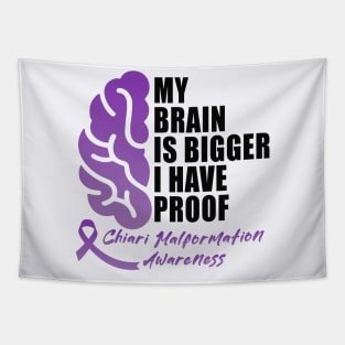 Chiari Malformation Awareness Purple Ribbon MY BRAIN IS BIGGER I HAVE PROOF Tapestry