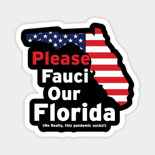 Please Fauci our Florida Magnet