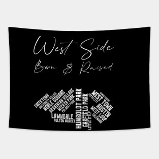 West Side Chicago: Born & Raised Tapestry