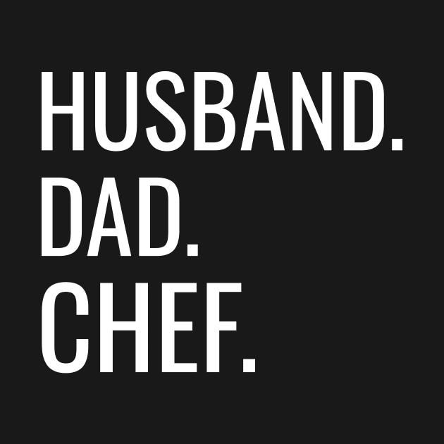 Husband Dad Chef by Saimarts