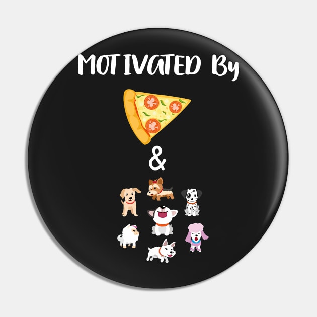 Motivated by pizza & puppies Gift Idea, Women Funny Pizza Gifts - Ladies Funny Graphic Design , Puppies Lovers Gifts For Women Pin by WassilArt