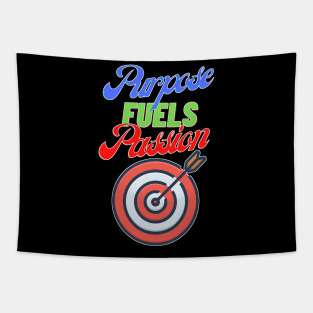 Purpose Fuels Passion Tapestry