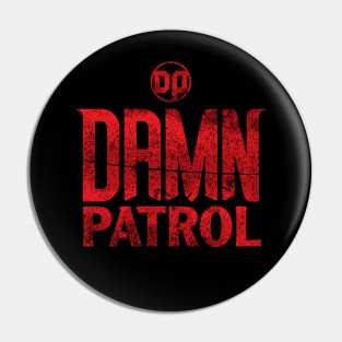 Damn Patrol Pin